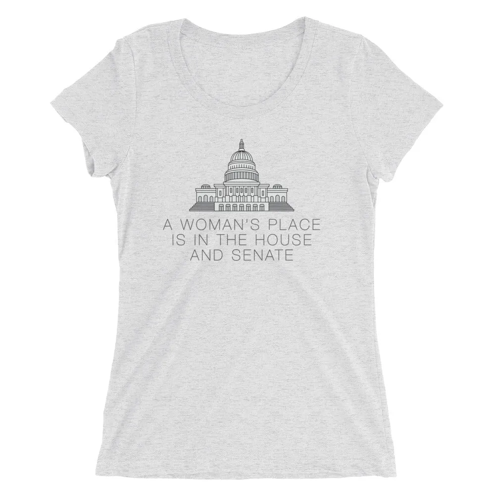 A Woman's Place is in The House and Senate Shirt