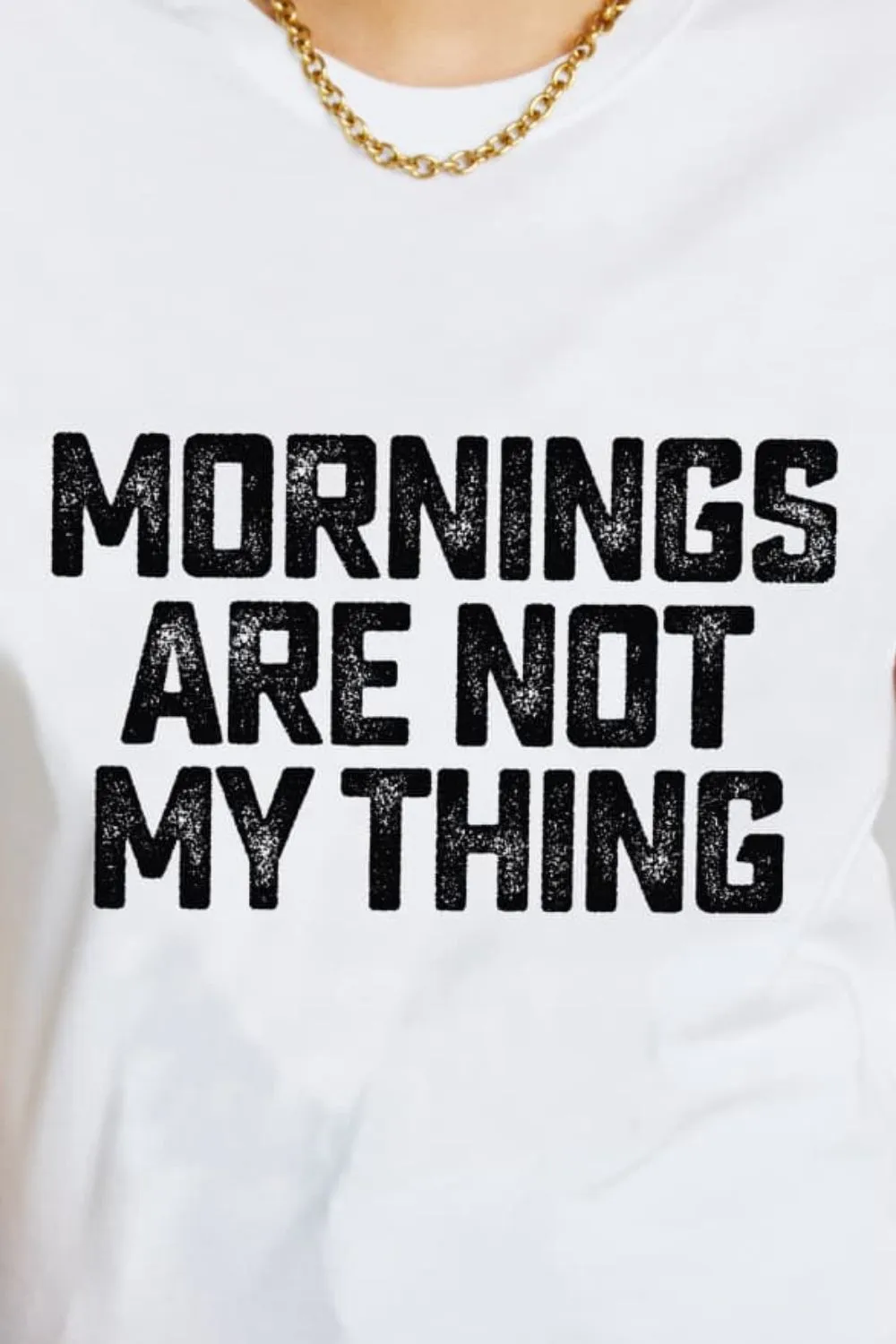 MORNINGS ARE NOT MY THING Graphic Cotton T-Shirt